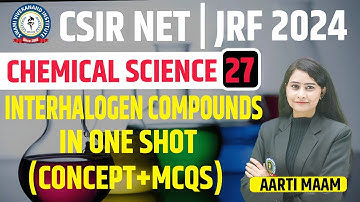 Interhalogen compounds in One Shot | CSIR Chemistry | Full video!!