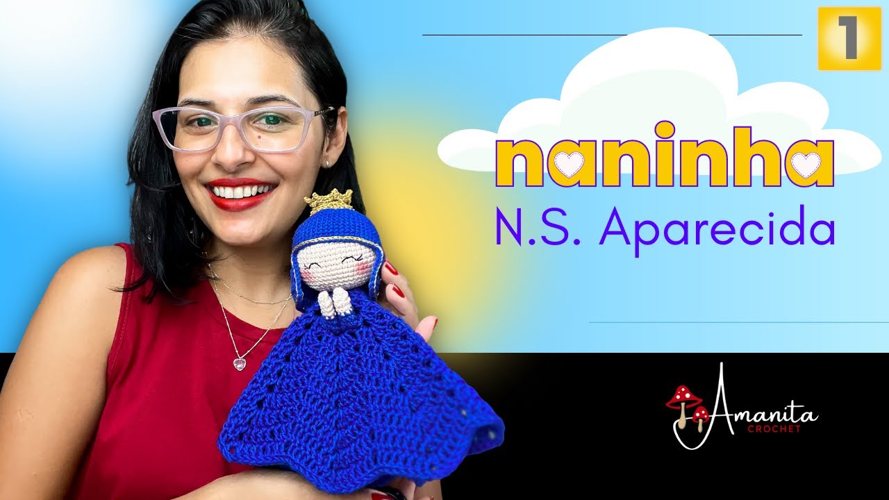 amigurumi ∙ Naninha Nossa Senhora Aparecida | Mantinha de apego » 1/2