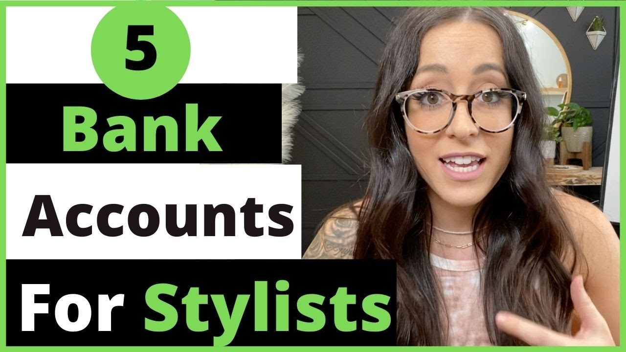 5 Bank Accounts Every Independent Hairstylist should have!