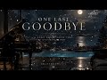 ONE LAST GOODBYE | Emotional Piano Ballad (Official Music Video)