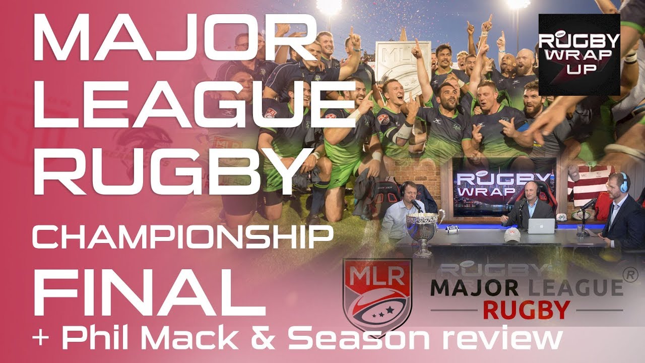 Major League Rugby Championship FINAL, Phil Mack & season review