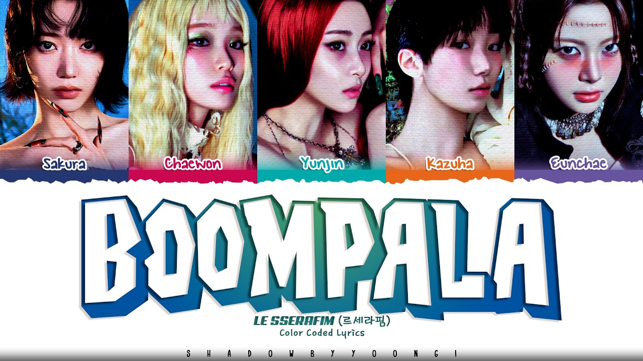 Cover LE SSERAFIM 'BOOMPALA' Lyrics (르세라핌 BOOMPALA 가사) [Color Coded_Eng] | ShadowByYoongi