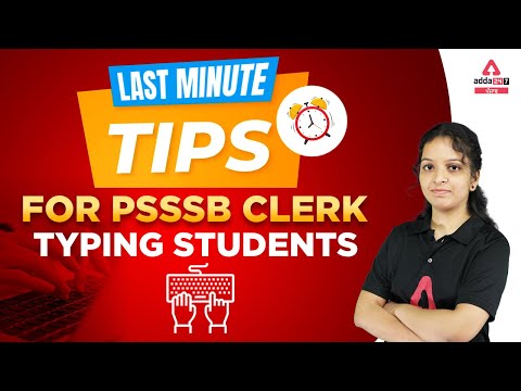 PSSSB Clerk Typing Test | Last Minute Tips For PSSSB Clerk Typing Students