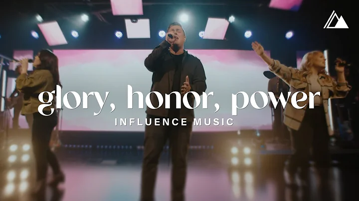 Glory, Honor, Power | Influence Music, Melody Noel, & Matt Gilman | Live at Influence Church