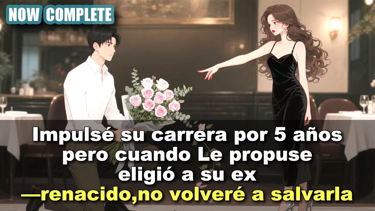 Impulsé su carrera por 5 años.Pero cuando Le propuse, eligió a su ex—renacido, no volveré a salvarla