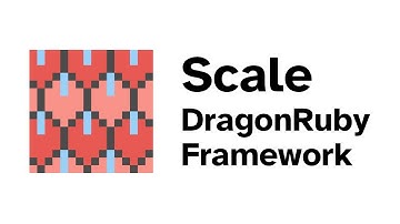 Scale Introduction - DragonRuby Game Toolkit Framework