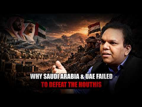 Why Saudi Arabia Failed to Defeat the Houthis