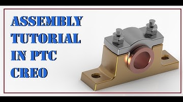 ASSEMBLY & During Assembly Editing TUTORIAL in PTC CREO | 21st Dimension