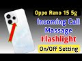 Oppo Reno 15 5g incoming call flash light setting / Oppo Reno 15 5g me incoming call flash light on