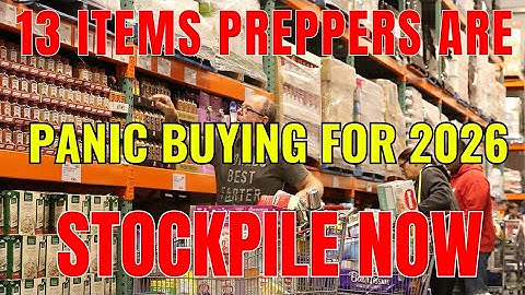13 Items Preppers Are PANIC BUYING for 2026 - (STOCKPILE NOW)