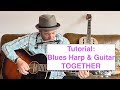 Lesson/ tips on playing Blues harp and guitar TOGETHER