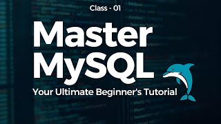 MySQL Tutorial Series | Class 1: Full Practical for Beginners @ Last Anchor News