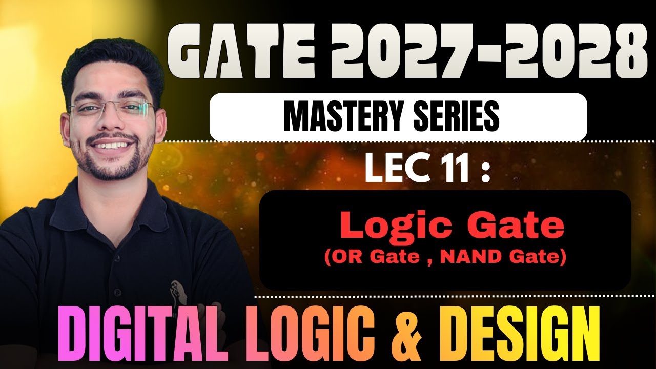 Logic Gate Lec-11 | Digital Logic & Design | GATE 2027-28 | Raghav Singh | Mastery Series