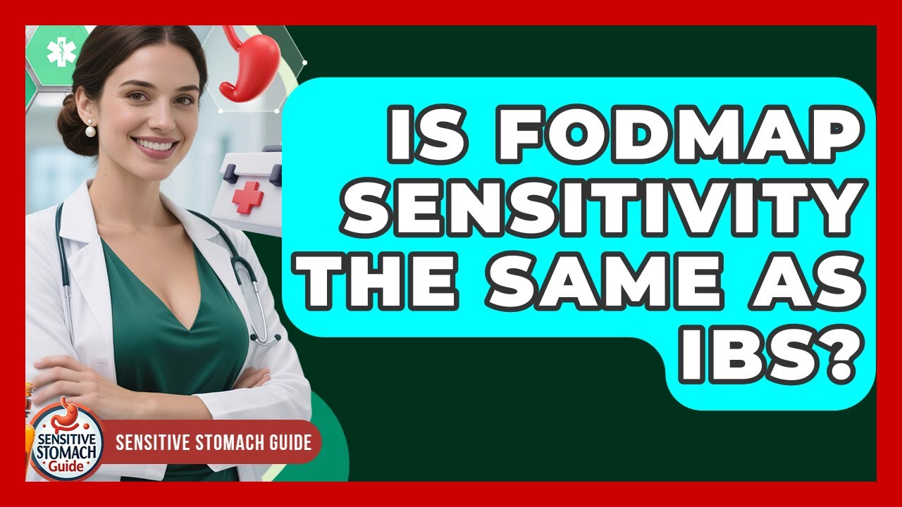 Is FODMAP Sensitivity The Same As IBS? - Sensitive Stomach Guide