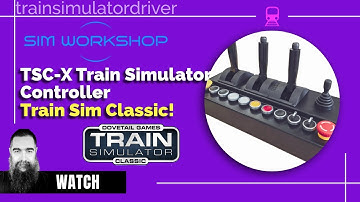 TSC X Getting Up and Running in Train Simulator Classic with Cobra One Interface