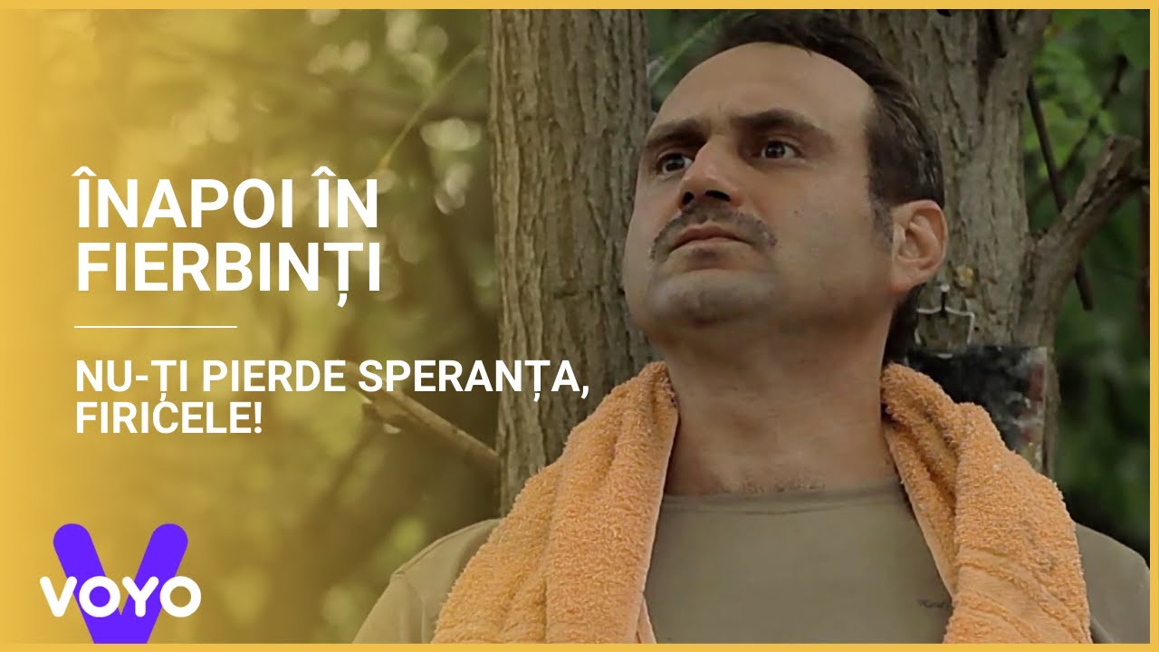 Înapoi în Fierbinți | Nu-ți pierde speranța, Firicele!