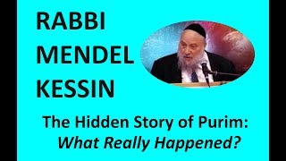 Rabbi Mendel Kessin: The Hidden Story of Purim - What Really Happened