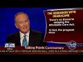 Bill O'Reilly Breaks Project Veritas Obamacare Fraud Investigation