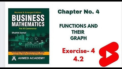 First Year Commerce | Business Math | Ch 4 : Functions and their Graphs | Ex : 4.2