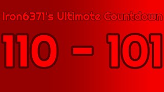 Iron6371's Ultimate Countdown 110-101