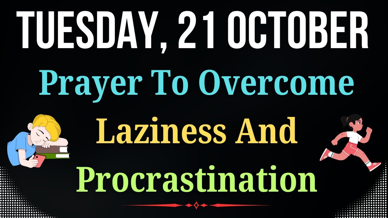 💪Prayer for Energy And Focus To Defeat Laziness And Procrastination | Trust God to Guide Your Steps