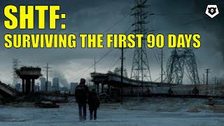 SHTF: Surviving the First 90 Days