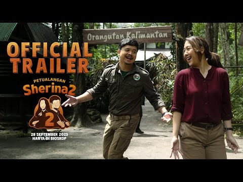 OFFICIAL TRAILER PETUALANGAN SHERINA 2! | 28 SEPTEMBER DI BIOSKOP