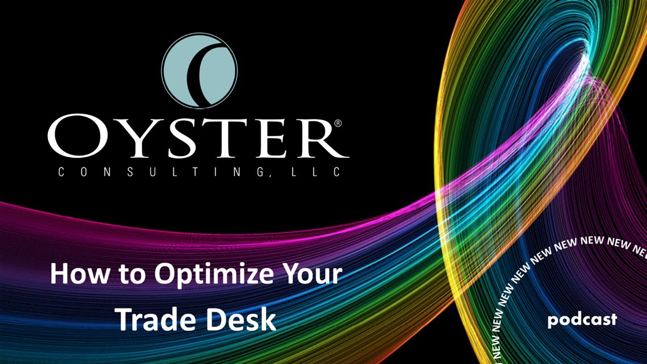 How to Optimize Your Trade Desk