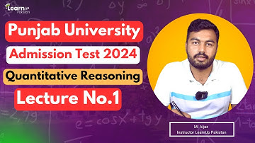 Quantitative Reasoning For Punjab University Admission Test 2024 | LearnUp Pakistan