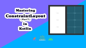 Mastering ConstraintLayout- Part 2