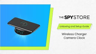 How to Setup a Wireless Charger Camera Clock | The Spy Store