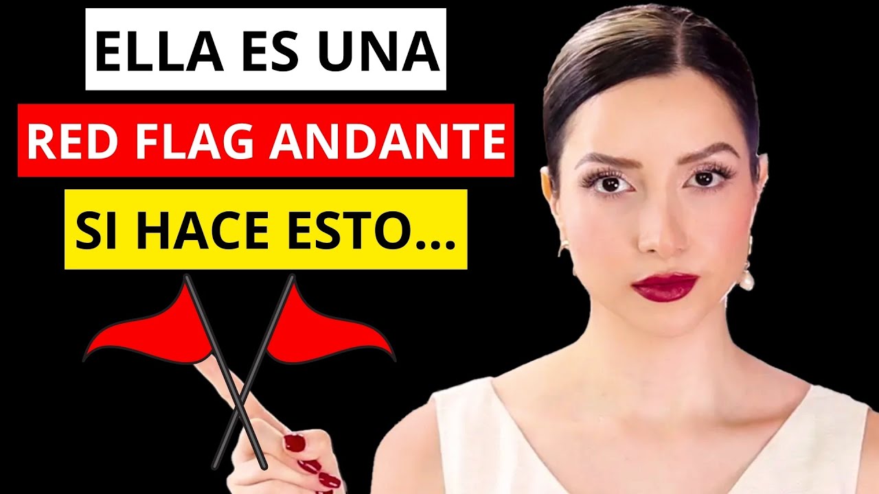 🔴 7 RED FLAGS Femeninas que TODO Hombre DEBERÍA CONOCER