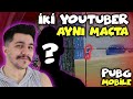 HARD MAÇTA İKİ YOUTUBER OLURSA | PUBG MOBİLE