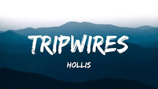 Tripwires - Hollis (Lyrics)