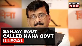 After Appeal Against Maha Govt Officials, Case Registered Against Sanjay Raut | Latest News