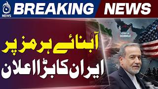 Iran Rejects US Involvement in Hormuz as Tensions Escalate - Aaj News