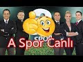 a spor canlı yayın - a spor canlı yayın izle - Son Haberler