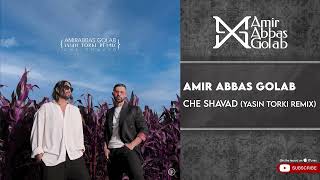 Amirabbas Golab - Che Shavad I Yasin Torki Remix ( امیر عباس گلاب - چه شود )
