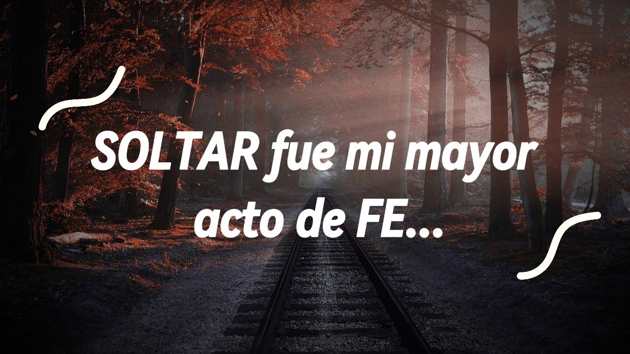 Tu vida cambia cuando te atreves a soltar