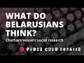 Presentation of the third wave of Chatham House’s social research. What do Belarusians think?