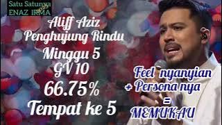 Aliff Aziz - Penghujung Rindu | Minggu 5 GV 10 | 67.75% Tempat ke 5