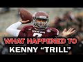 He was Supposed to Win the Heisman, But This Happened... (what happened to Kenny &quot;Trill&quot;)