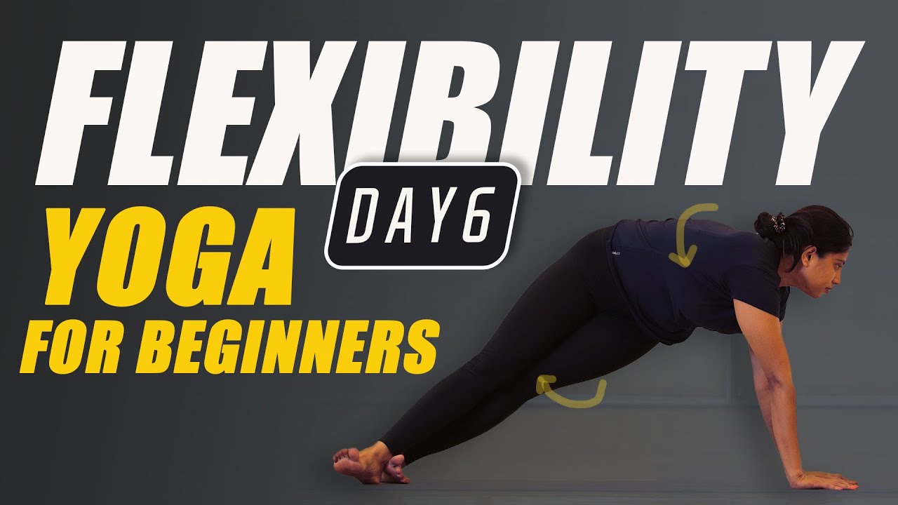 How to get Flexible ??? Day 6 of 7 days Yoga For Flexibility || Yoga ...