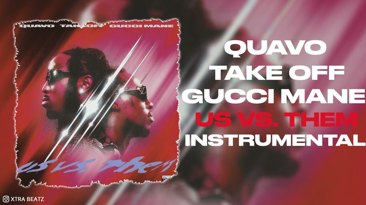 Quavo & Takeoff - Us vs. Them Ft. Gucci Mane (Instrumental)