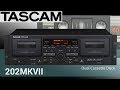 New 2018 cassette deck - TASCAM 202ᴍᴋVII review