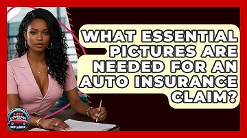What Essential Pictures Are Needed For An Auto Insurance Claim? - Auto Coverage Explained