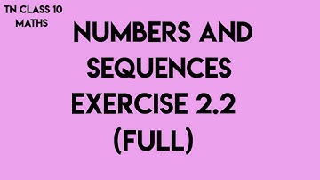 Exercise 2.2(full) | Numbers and Sequences | TN CLASS 10 MATHS