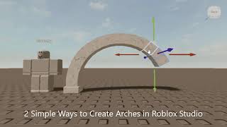 2 Simple ways to Create Arches in Roblox Studio