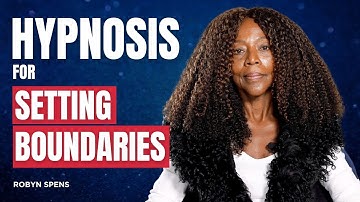 Setting Boundaries   Guided Hypnosis on Self Respect and Assertiveness