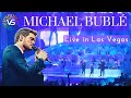 Michael Bublé Concert - Live in Las Vegas 2022